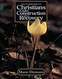 The Workbook on Christians Under Construction and in Recovery (Paperback)