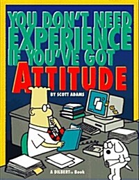 You Dont Need Experience if Youve Got Attitude (Hardcover, English Language)
