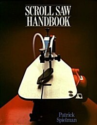 Scroll Saw Handbook (Paperback, 0)
