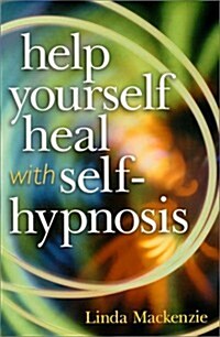 Help Yourself Heal With Self-Hypnosis (Paperback)