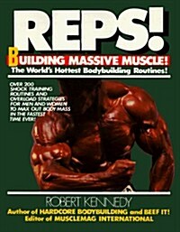 Reps!: The Worlds Hottest Bodybuilding Routines! (Paperback)