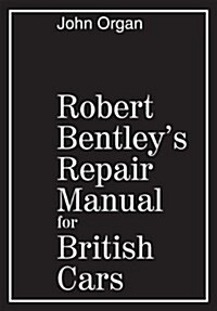 Robert Bentleys Repair Manual for British Cars (Paperback)