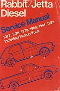 Volkswagen Rabbit/Jetta Diesel: Service Manual 1977, 1978, 1979, 1980, 1981, 1982 Including Pickup Truck (Volkswagen service manuals) (Paperback, 3rd Rev)