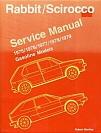 Volkswagen Rabbit-Scirocco Service Manual, Gasoline Models, 1975-1979 (Paperback, 7th)