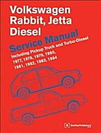 Volkswagen Rabbit, Jetta (A1 Diesel Service Manual 1977, 1978, 1979, 1980, 1981, 1982, 1984, 1984: Including Pickup Truck and Turbo Diesel (Hardcover)