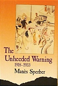 The Unheeded Warning (Hardcover)