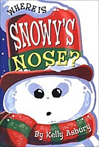 Where Is Snowys Nose? (Board book)