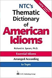 [중고] NTC‘s Thematic Dictionary of American Idioms (Paperback, 1st)