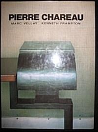 Pierre Chareau. Architect and Craftsman 1883-1950 (Hardcover, illustrated edition)