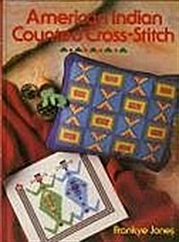 American Indian Counted Cross Stitch (Hardcover, illustrated edition)