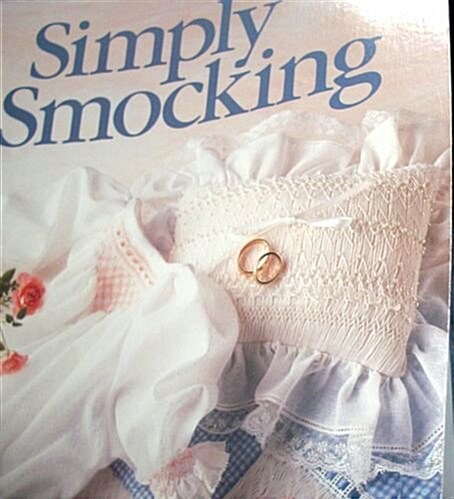 Simply Smocking (Paperback, 1ST)