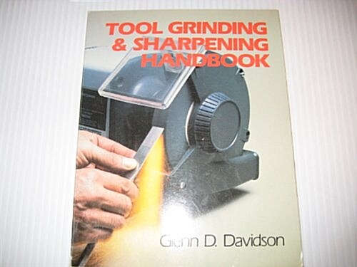 Tool Grinding and Sharpening Handbook (Paperback)