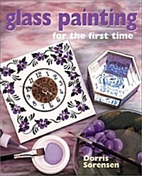 Glass Painting for the First Time (Hardcover)