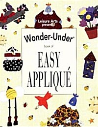 Wonder-Under Book of Easy Applique (Fun with Fabric) (Paperback)