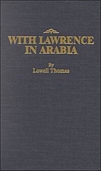 With Lawrence in Arabia (Hardcover)