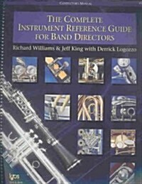 Complete Instrument Reference Guide for Band Directors (Paperback, Spiral)