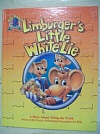 Limburgers Little White Lie: A Story About Telling the Truth (Kids Praise Adventure Series) (Hardcover)