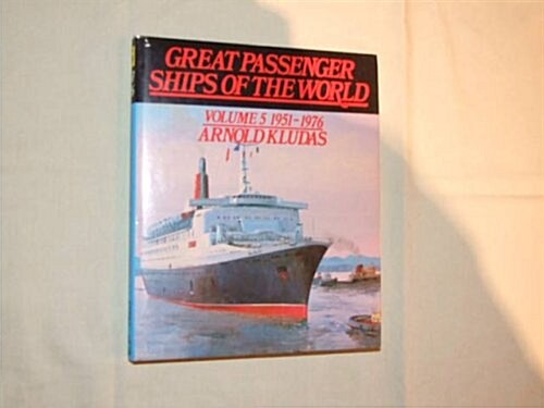 Great Passenger Ships of the World 1951-1976 (Hardcover)