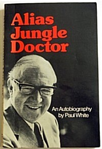 Alias Jungle Doctor (Paperback)