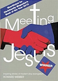 Meeting Jesus: Inspiring Stories of Modern-Day Evangelism (Paperback)