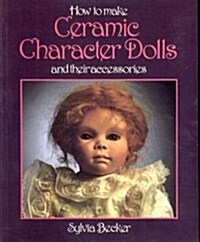 How to Make Ceramic Character Dolls and Their Accessories (Paperback)