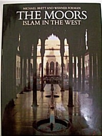 The Moors: Islam in the West (Hardcover)