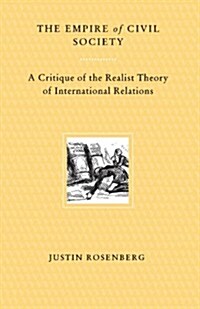 The Empire of Civil Society : A Critique of the Realist Theory of International Relations (Paperback)