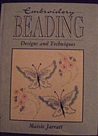 Embroidery Beading Designs and Techniques (Hardcover)