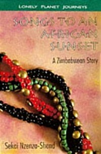 Songs to an African Sunset: A Zimbabwean Story (Paperback, No Edition Stated)