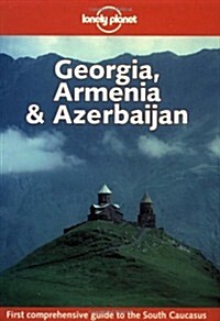 Lonely Planet Georgia, Armenia & Azerbaijan (Paperback)