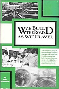 We Build the Road As We Travel (Paperback)
