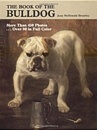 The Book of the Bulldog (Hardcover, First Edition)