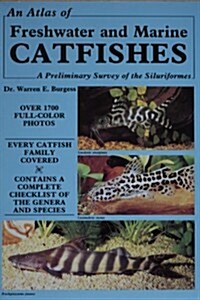 An Atlas of Freshwater and Marine Catfishes: A Preliminary Survey of the Siluriformes (Paperback)