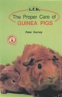 The Proper Care of Guinea Pigs (Hardcover)
