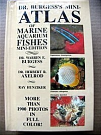 Dr. Burgesss Mini-Atlas of Marine Aquarium Fishes (Hardcover)