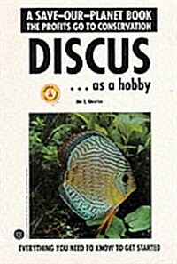 Discus as a Hobby (Save-Our-Planet Book) (Paperback)