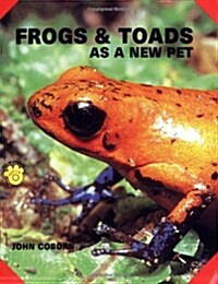 Frogs and Toads As a New Pet (As a New Pet Series) (Guide to Owning A...) (Paperback)