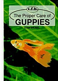 Proper Care of Guppies (Tw-133) (Hardcover)
