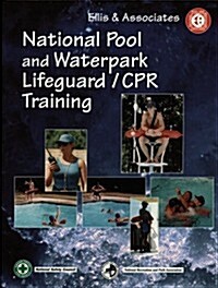 National Pool and Waterpark Lifeguard/CPR Training Manual (Textbook Binding, First Edition)