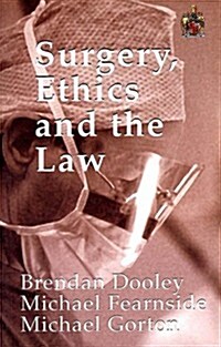 Surgery, Ethics and the Law (Paperback, 1st)