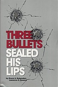 Three Bullets Sealed His Lips (Hardcover)