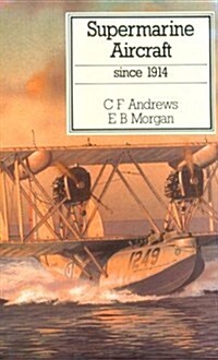 Supermarine Aircraft Since 1914 (Putnam Aviation Series) (Hardcover, Revised)