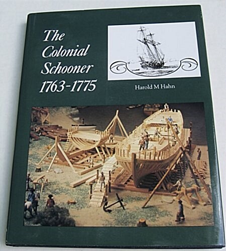 Colonial Schooner 1763 - 1775 (Hardcover, 1st)