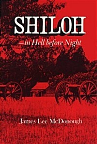 Shiloh: In Hell Before Night (Hardcover, 1st)
