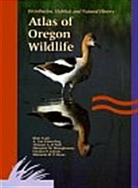 Atlas of Oregon Wildlife: Distribution, Habitat, and Natural History (Hardcover, 0)