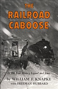 The Railroad Caboose (Hardcover)