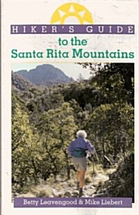 Hikers Guide to the Santa Rita Mountains (The Pruett Series) (Paperback)