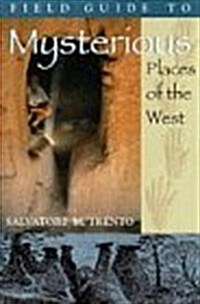 A Field Guide to Mysterious Places of the West (The Pruett Series) (Paperback)