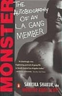 Monster: The Autobiography of an L.A. Gang Member (Hardcover)