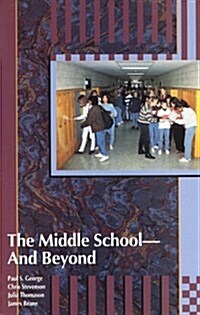 The Middle School--And Beyond (Paperback)